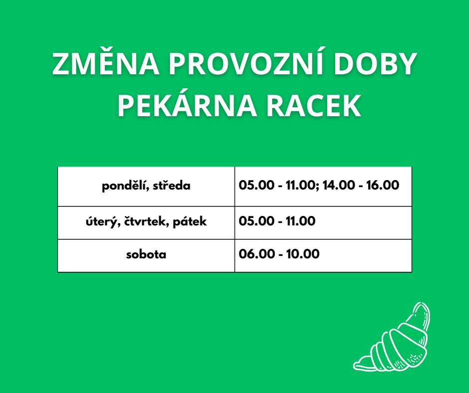 Vážení občané, oznamujeme vám, že dochází ke změně otevírací doby v Pekárně Racek. Děkujeme za pochopení.