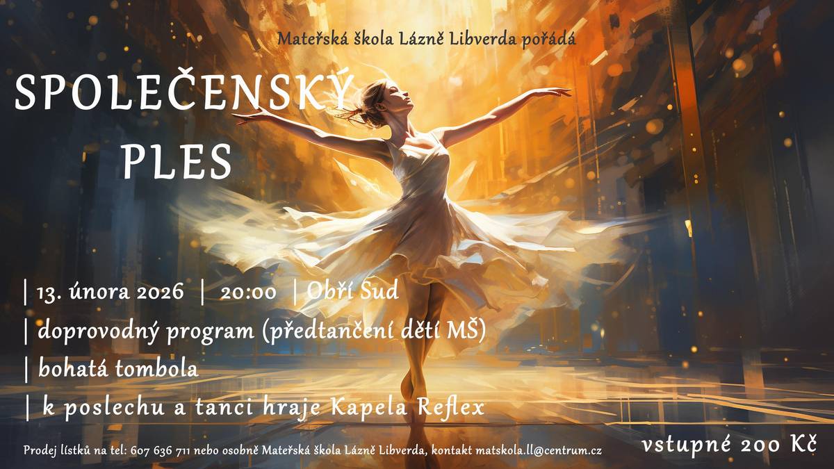 Mateřská škola Lázně Libverda vás srdečně zve na Společenský ples, který se uskuteční na Obřím Sudu 13. února 2026 od 20.00 hodin.      Prodej lístků na tel: 607 636 711 nebo osobně v Mateřské škole Lázně Libverda, kontakt matskola.ll@centrum.cz