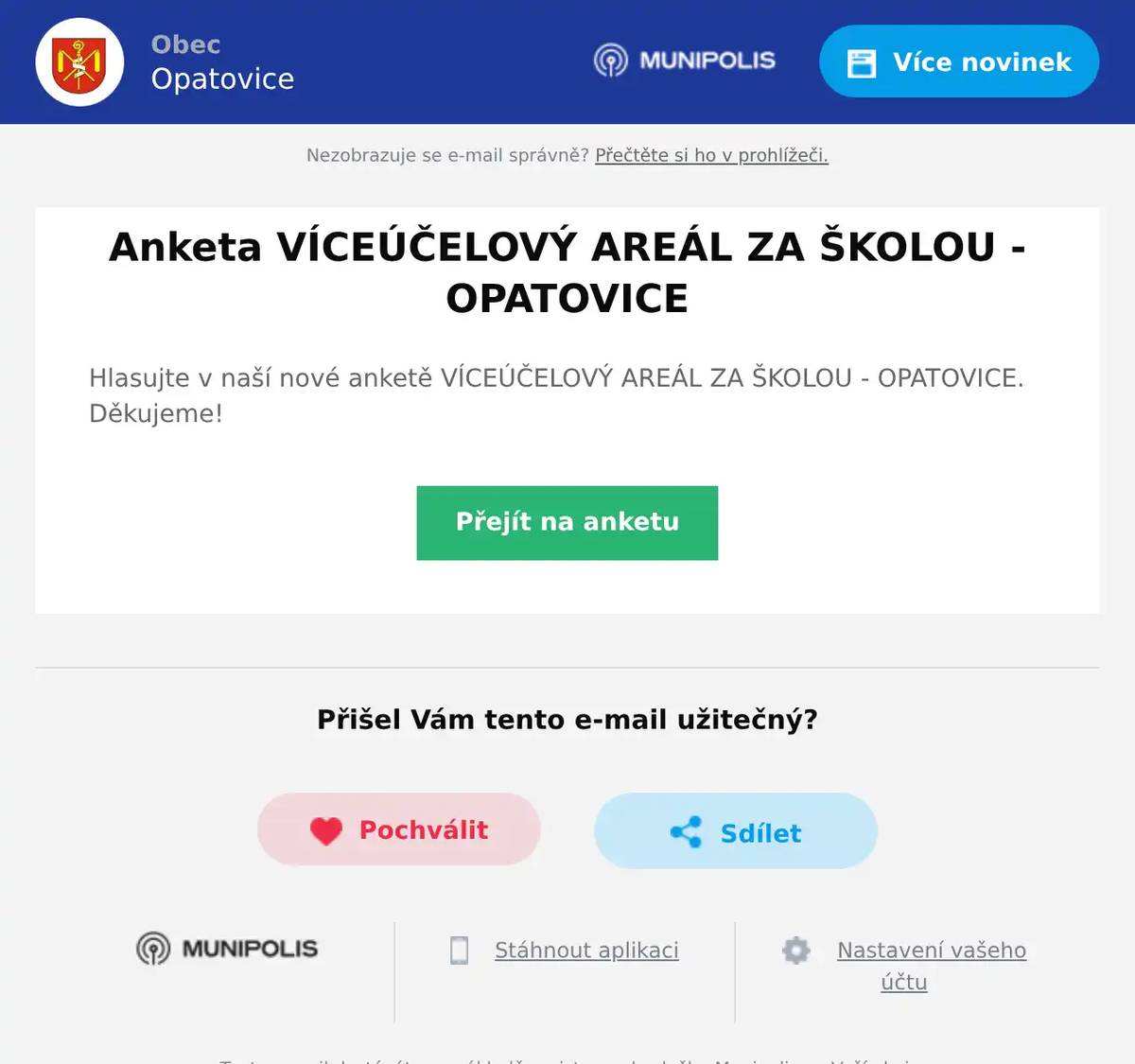 Hlasujte v naší nové anketě VÍCEÚČELOVÝ AREÁL ZA ŠKOLOU - OPATOVICE. Děkujeme!