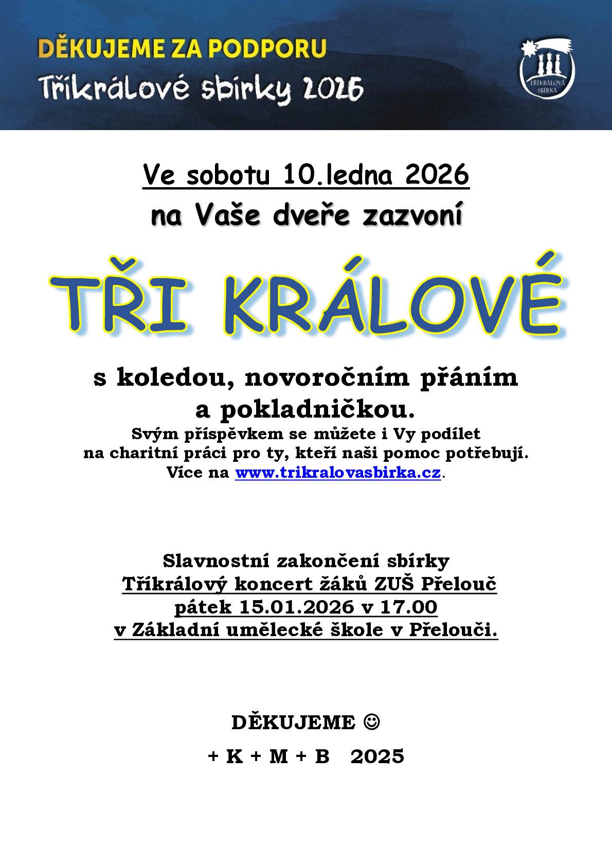 Tři králové 2026  V Sovoluskách dne 10. ledna 2026  v dopoledních hodinách proběhne Tříkrálová sbírka.
