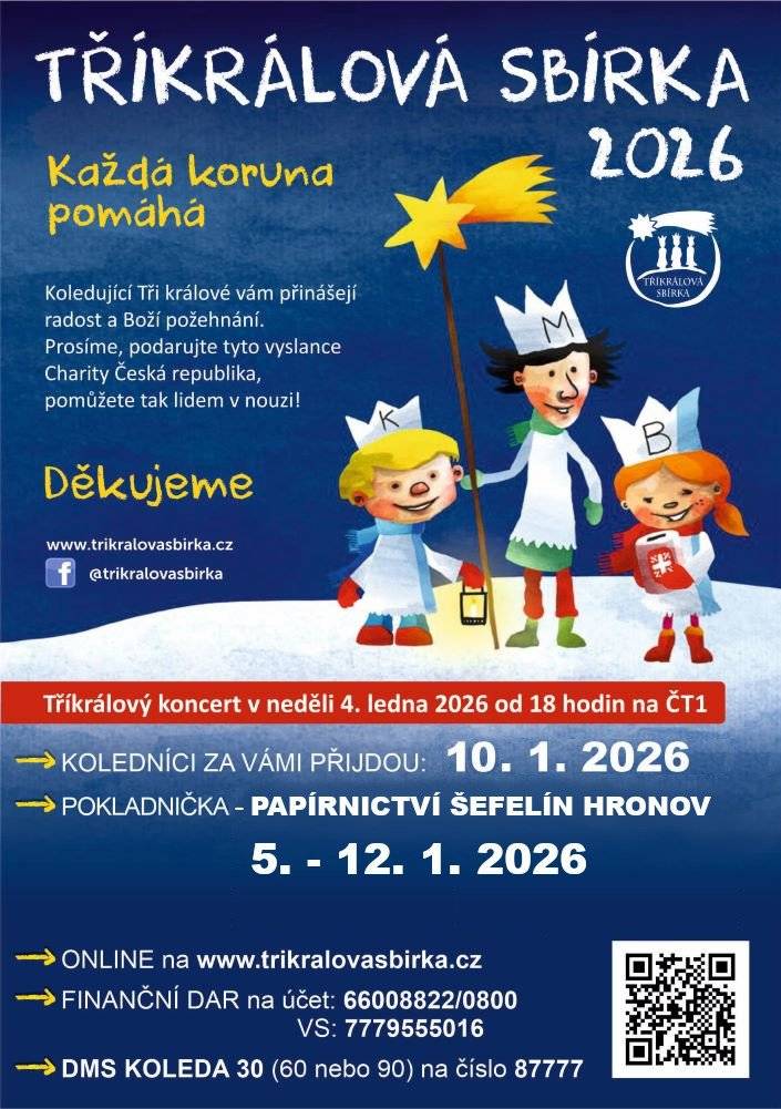 Tříkrálová sbírka v Hronově a okolních obcích proběhne letos v sobotu 10. ledna. Výtěžek sbírky je určen na pomoc lidem v nouzi převážně v místě, kde se částka vykoledovala. Jedna ze sbírkových pokladniček je umístěna také v Papírnictví Šefelín, a to až do pondělí 12. ledna. Všem dárcům předem děkujeme.