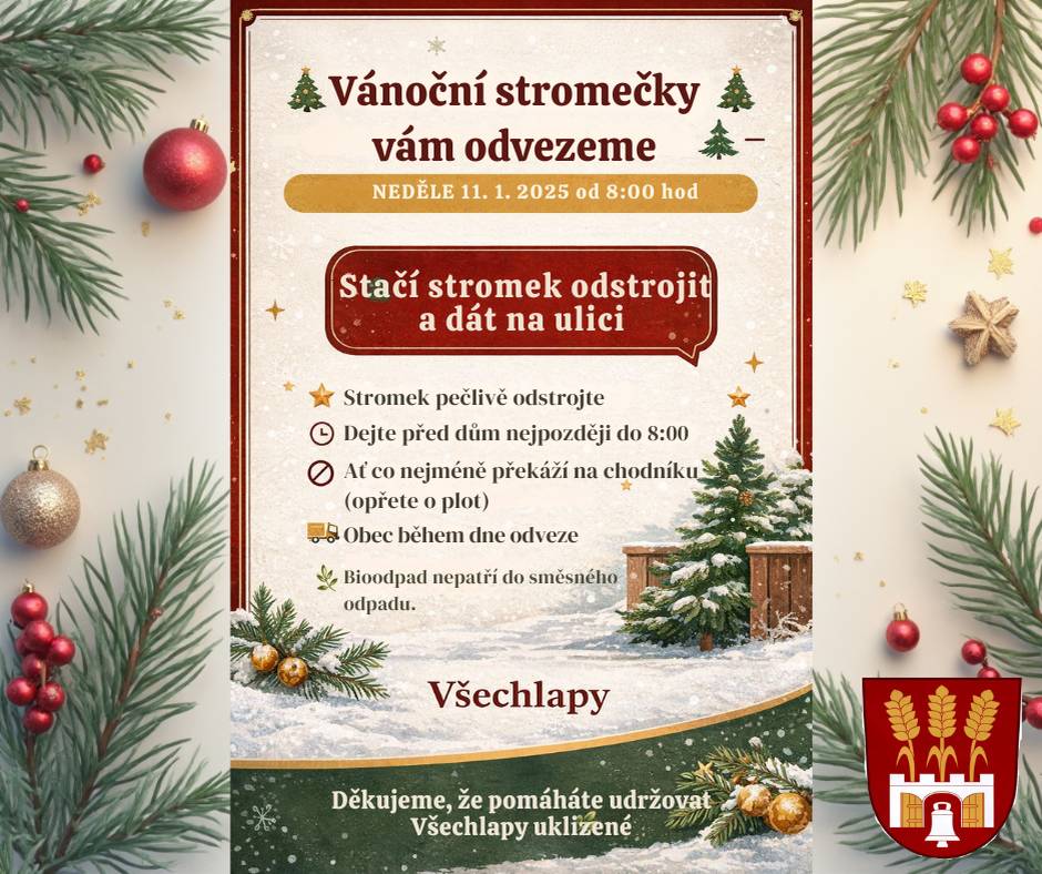 V neděli ve Všechlapech svezeme použité vánoční stromečky a postaráme se o jejich odvoz. Jde o bioodpad, který nepatří  do směsného odpadu. Abychom vám to po svátcích co nejvíc ulehčili, stačí opravdu málo. 👉 Dejte pečlivě odstrojený  stromek do neděle do 8:00 hodin ráno před dům. Jen prosíme tak, aby co nejméně překážel na chodníku (např. opřete o plot). Během dne už se o něj postará obec. Děkujeme, že nám pomáháte udržovat Všechlapy uklizené a jsme rádi, když vám můžeme jít naproti 🌿