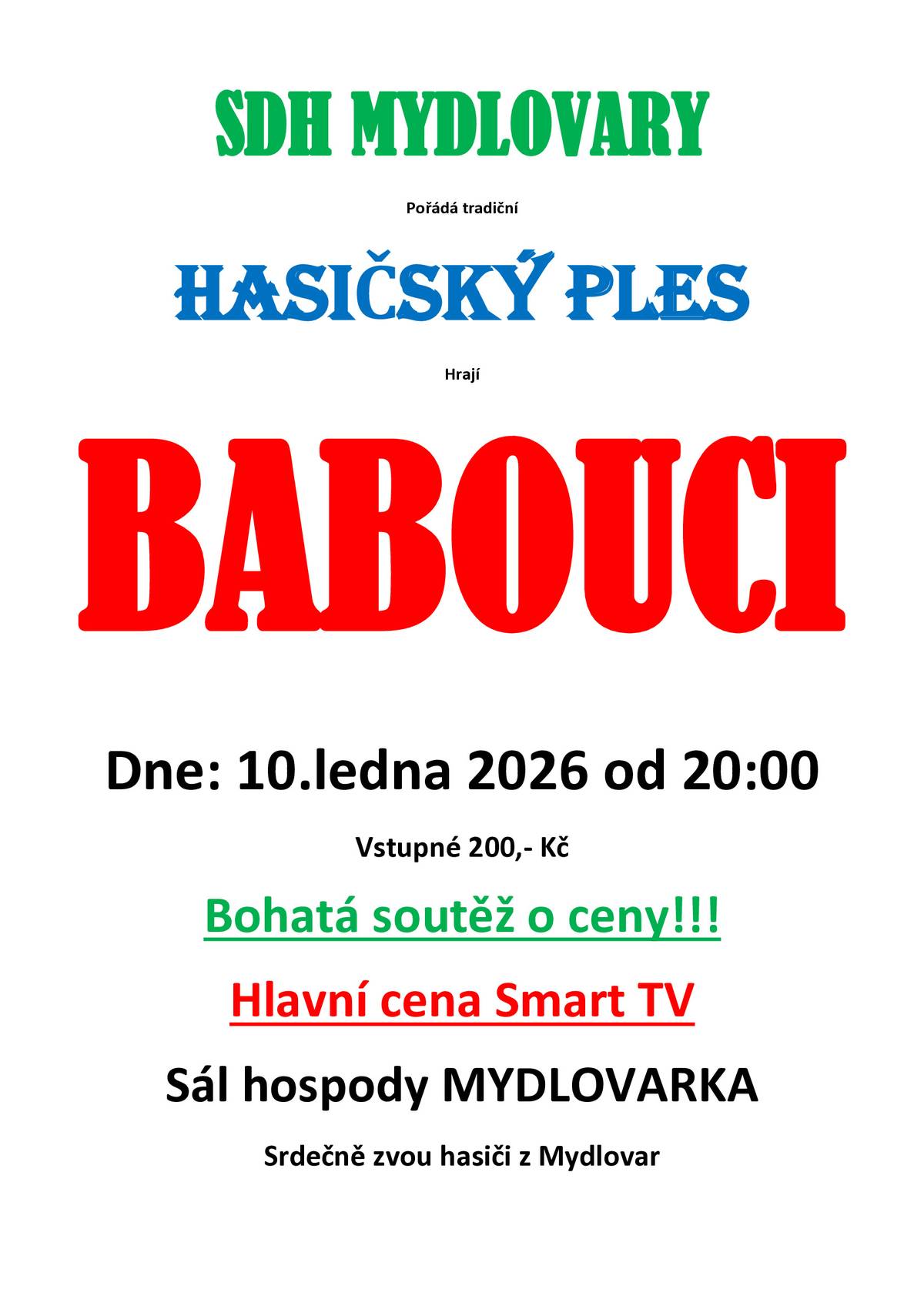 SDH Mydlovary pořádají tradičný Hasičský ples v sobotu 10. ledna 2026 od 20,00. Vstupné 200 Kč. Bohatá tombola💻⌨🧻🎂🍾