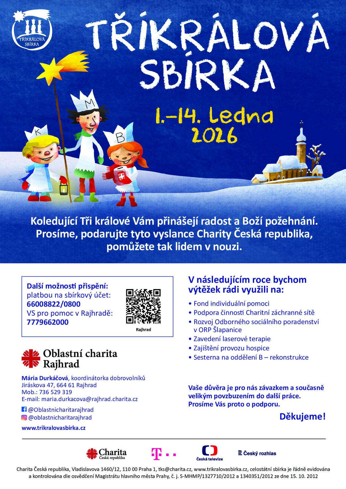 Vážení občané, oznamujeme Vám, že Tříkrálová sbírka proběhne v naší obci v neděli 11.1.2026 od 9.00 Hod. Děkujeme všem za podporu.