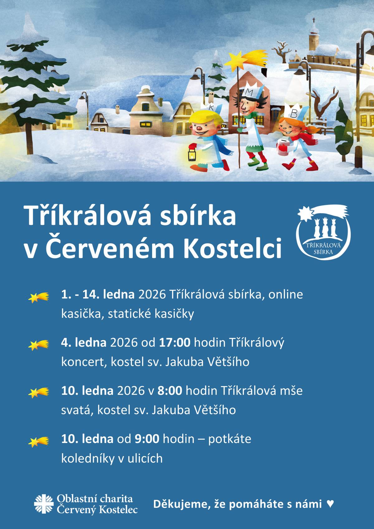 Do 14. 1. 2026 bude probíhat sbírka i v Úpici. Zájemci mohou přispět do kasiček umístěných v Turistickém informačním centru, v Městské knihovně, případně na jiných místech. Platbu lze provést i QR kódem. Děkujeme!