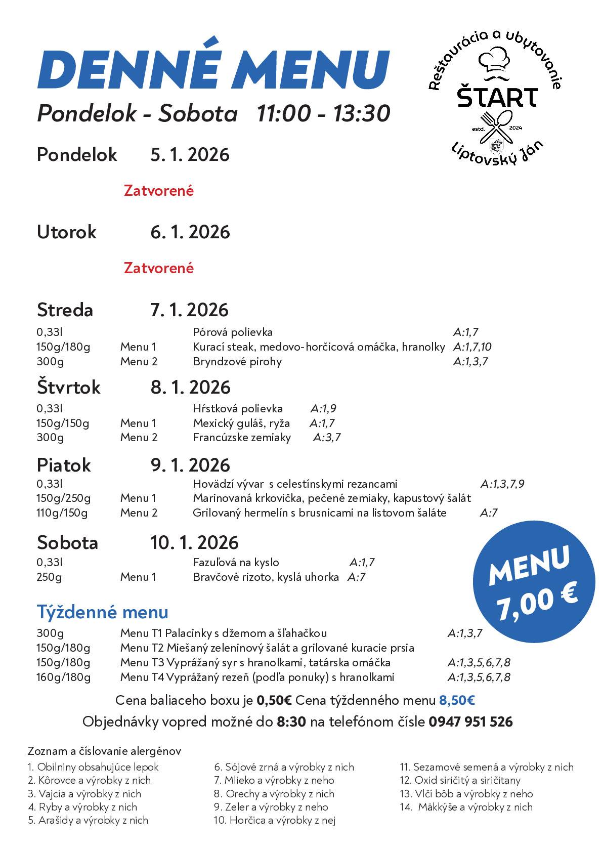 Veríme, že aj tento týždeň si v našej reštaurácii Štart vyberiete jedlo z týchto chutných jedál. Prajeme Vám dobrú chuť!