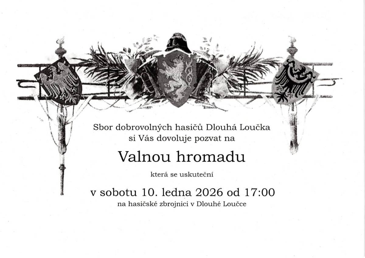 Sbor dobrovolných hasičů Dlouhá Loučka si Vás dovoluje pozvat na valnou hromadu, která se uskuteční v sobotu 10. ledna 2026 od 17:00 na hasičské zbrojnici v Dlouhé Loučce. Přijďte se zapojit do diskuse a podpořit činnost našeho sboru.
