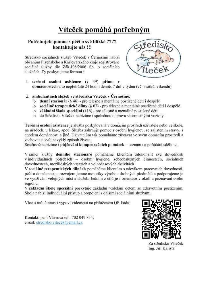 Pokud potřebujete pomoc s péčí o své blízké, kontaktujte středisko sociální péče Víteček. Více informací v letáčku.
