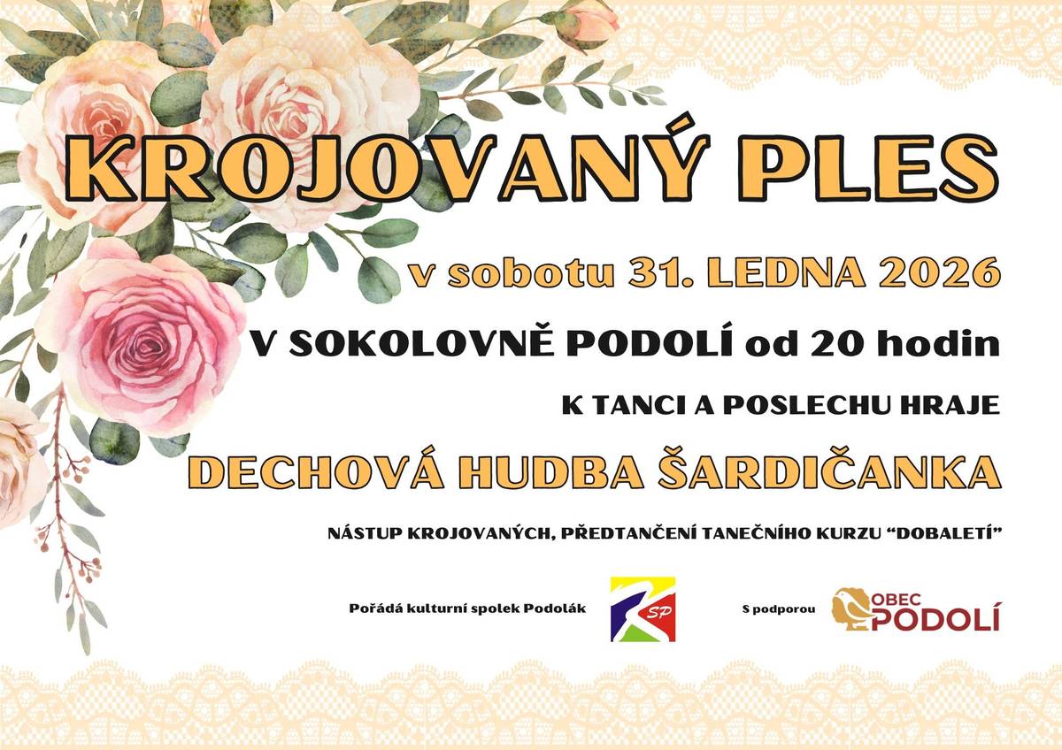Kulturní spolek Podolák Vás srdečně zve na KROJOVANÝ PLES, který se uskuteční v sobotu 31. ledna 2026 od 20:00 hodin v sále sokolovny v Podolí. Těšíme se na Vaši účast!