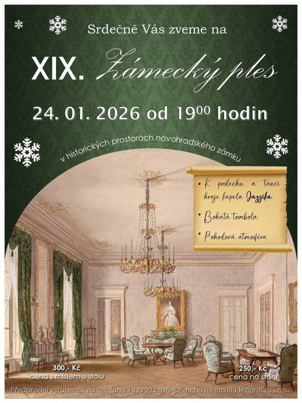 Srdečně Vás zveme na XIX. Zámecký ples 24.1.2026 od 19:00 hodin v historických prostorách novohradského zámku, cena s místem u stolu 300,- Kč, cena na stání 250,- Kč.