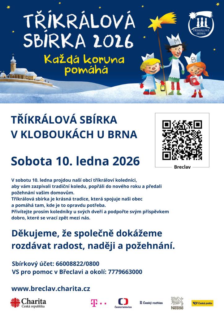 Oblastní charita Břeclav oznamuje, že v sobotu 10. ledna 2026 proběhne v našem městě tradiční tříkrálová sbírka na podporu lidí v nouzi. Děkujeme za přispění a za vlídné přijetí koledníků.