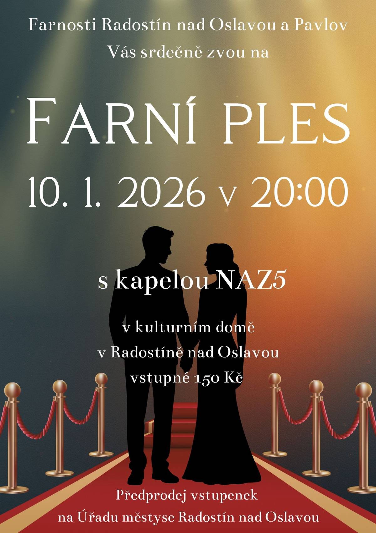 Farnosti Radostín nad Osl. a Pavlov Vás zvou srdečně na FARNÍ PLES 10.1.2026 ve 20:00 hodin v KD Radostíně nad Osl. Vstupné 150 Kč.
