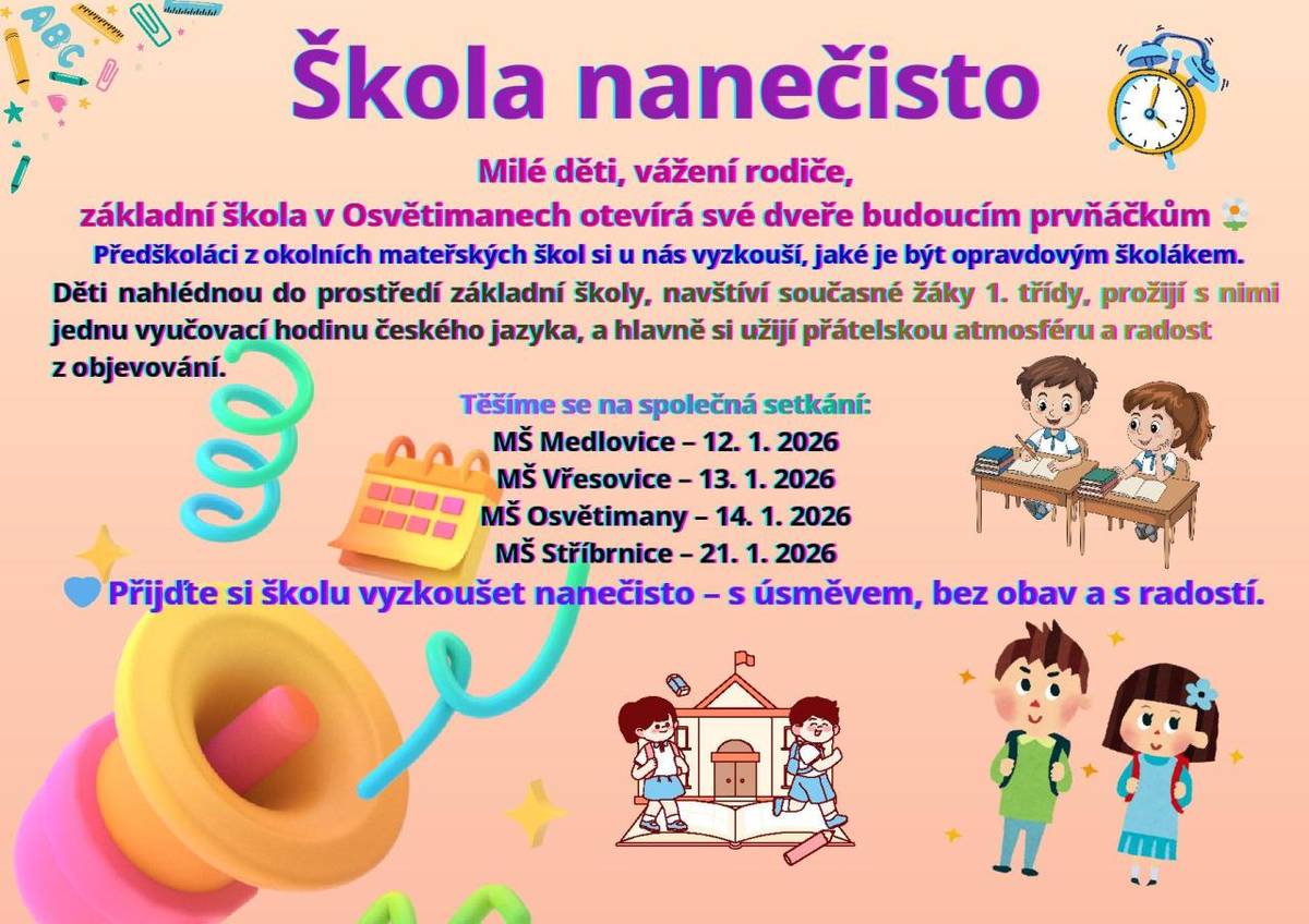 Základní škola v Osvětimanech pořádá akci "Škola nanečisto" pro budoucí prvňáčky. Předškoláci z okolních mateřských škol si u nás vyzkouší, jaké je to být opravdovým školákem a prožijí společné chvíle se současnými žáky 1. třídy.