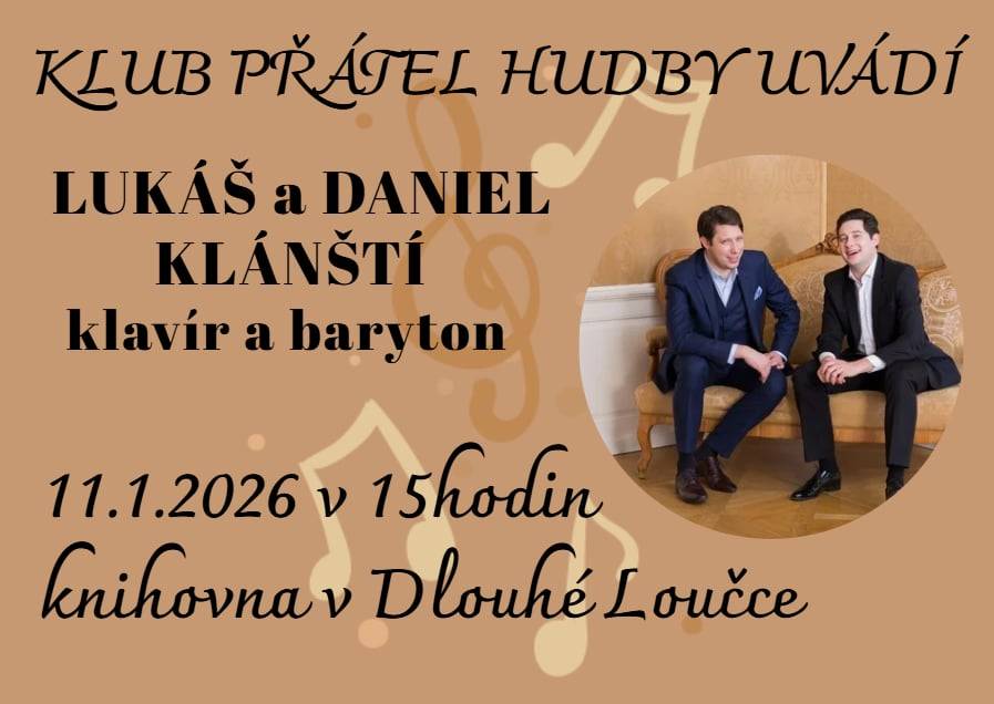 Srdečně vás zveme na koncert Lukáše a Daniela Klánských, který se koná 11. ledna 2026 od 15:00 hodin. Těšit se můžete na vystoupení klavíru a barytonu, které přinese jedinečný hudební zážitek.