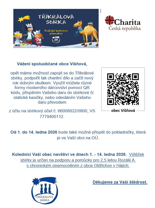 Žáci místní základní a mateřské školy půjdou v pátek 9.1.2026 v 9:15 hod od školky malý okruh po Višňové s tříkrálovou sbírkou. 🫅🤴👸