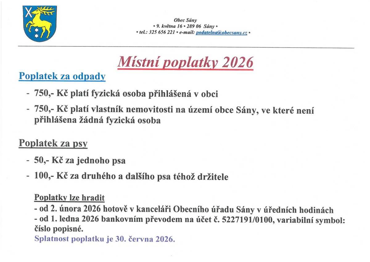 Obec Sány oznamuje místní poplatky pro rok 2026. Poplatek za odpady je stanoven na 750 Kč jak pro fyzické osoby, které jsou přihlášeny v obci, tak pro vlastníky nemovitostí, kde není přihlášena žádná fyzická osoba.
