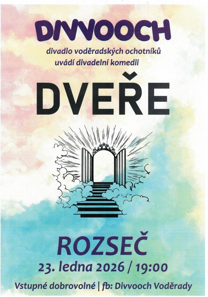 DIVVOOCH divadlo voděradských ochotníků vás zve na divadelní komedii DVEŘE, které se uskuteční v pátek 23.1.2026 v 19:00 v KD Rozseč nad Kunštátem. Vstupné dobrovolné
