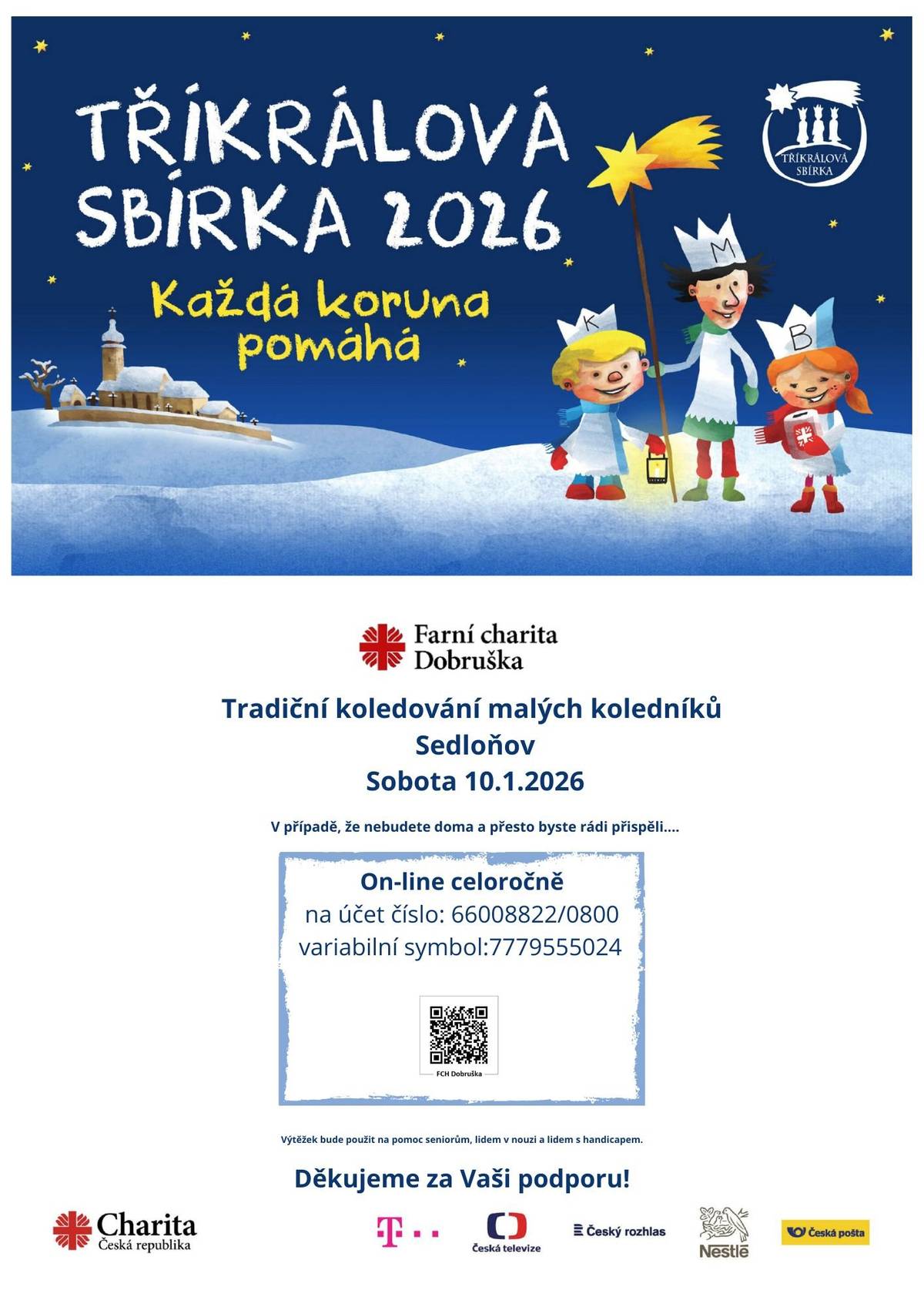 V sobotu 10.1.2026 vás v dopoledních hodinách navštíví skupinka malých koledníků a poprosí o dar do zapečetěné pokladničky.