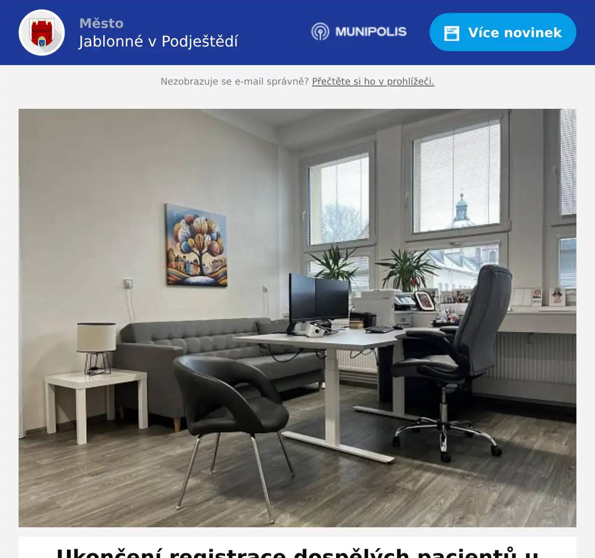 Od 01.01.2026 došlo k rozšíření ordinačních hodin. Zároveň je aktuálně naplněna kapacita pacientů a ukončena registrace dospělých pacientů.  Prosíme, pokud je to jenom trochu možné, před návštěvou se objednejte, je to v zájmu nás všech. Akutní (infekční) pacienti prosíme přicházejte ve stanovený čas (není nutné se objednat). Nová rozšířená ordinační doba PONDĚLÍ, ÚTERÝ, ČTVRTEK, PÁTEK 07:30 - 09:00 hodin - akutní (infekční) pacienti 09:00 - 13:30 hodin - objednaní pacienti STŘEDA 12:00 - 13:30 hodin - akutní (infekční) pacienti 13:30 - 18:00 hodin - objednaní pacienti Objednat se můžete u nás telefonicky nebo e-mailem. Děkuji a těšíme se na Vás. MUDr. Lucie Lukešová