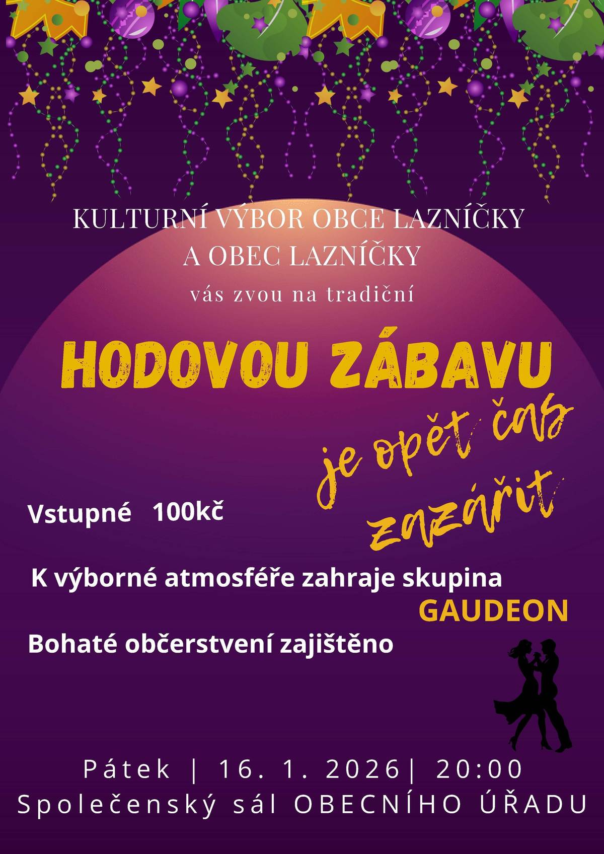 Rok se s rokem sešel a je nám ctí Vás opět srdečně zvát na Hodovou zábavu. Těšíme se na Vás!