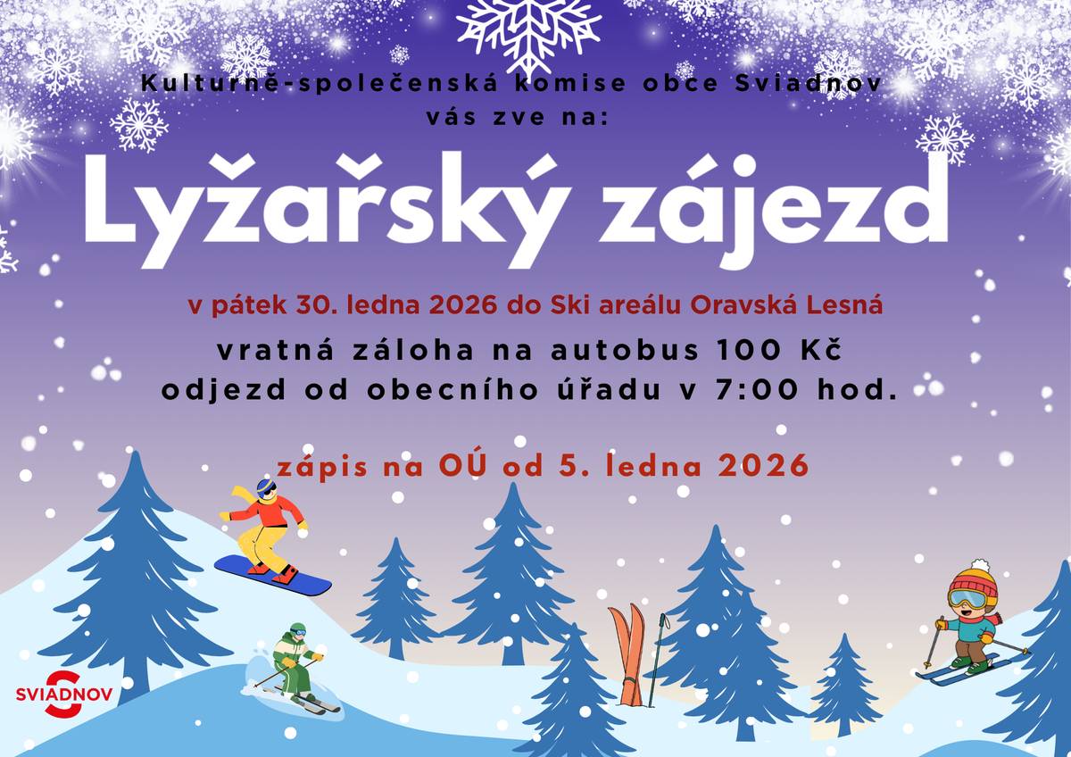 Zveme Vás na letošní lyžařský zájezd na Oravskou Lesnou v pátek 30. ledna 2026. Zápis probíhá na OÚ. Obec Sviadnov