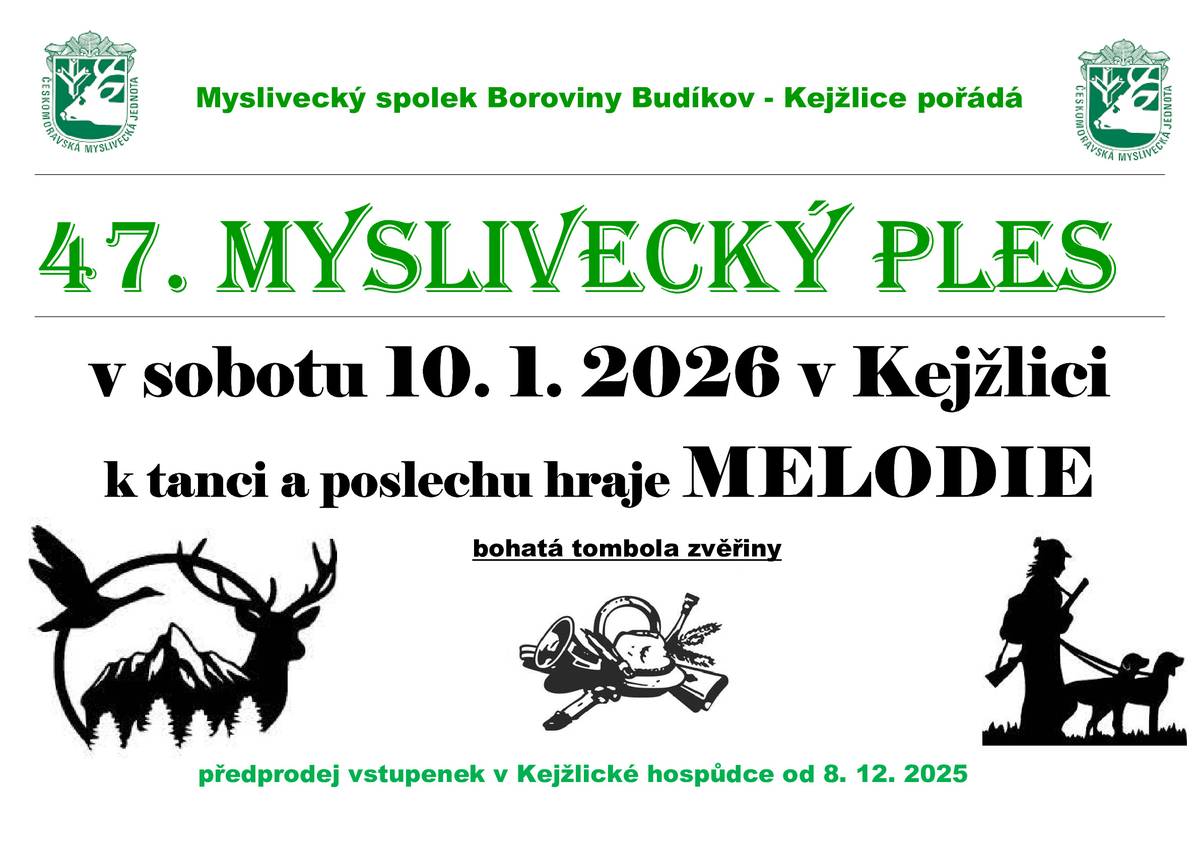 47. Myslivecký ples v sobotu 10.1.2026 v kulturnim domě v Kejžlici. Hudba MELODIE. Bohatá tombola zvěřiny.