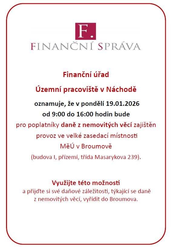 Záležitosti daně z nemovitých věcí si budou moci občané vyřídit v Broumově dne 19.01.2026. Bližší informace - ZDE. Přejeme Vám hezký den.
