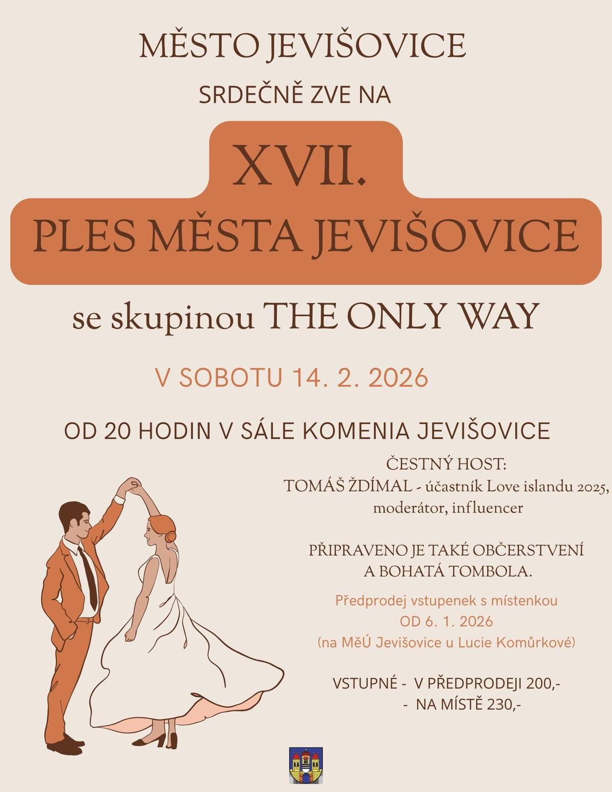 S ohledem na projevený zájem již byl zahájen předprodej vstupenek na ples města Jevišovice.  Vstupenky si můžete zakoupit u paní Lucie Komůrkové na radnici.