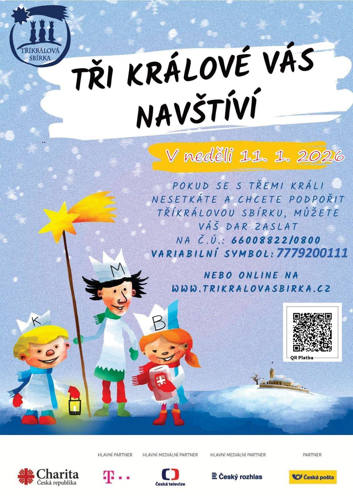 V neděli 11. 1. 2026 bude v obci Horní Dvořiště probíhat Tříkrálová sbírka. Také můžete přispět online na Tříkrálový sbírkový účet: 66008822/0800, VS: 777920111. Děkujeme, že pomáháte!