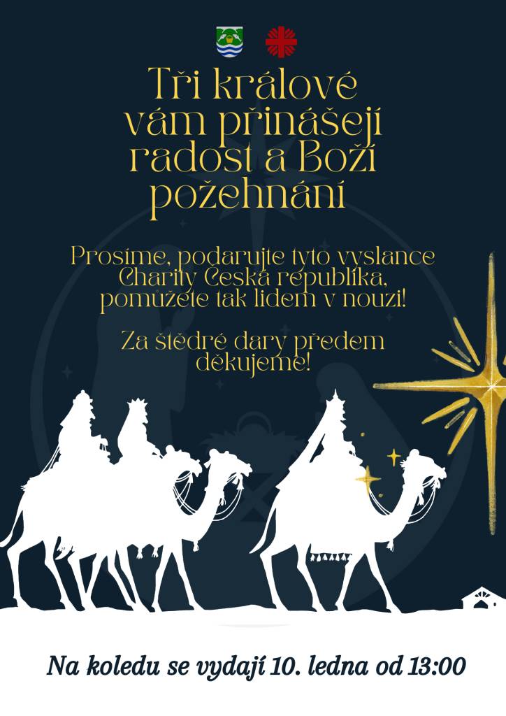 Tři Králové Vám přinesou radost a Boží požehnání v sobotu 10.ledna 2026.