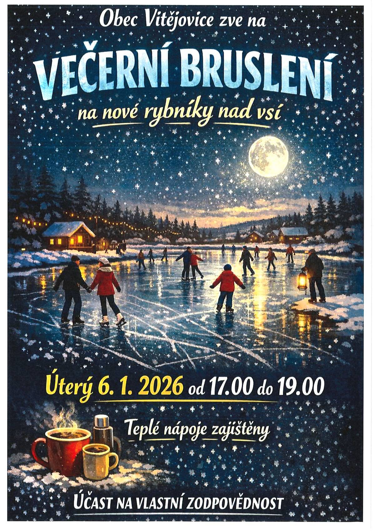Zítra,6.1.2026 zveme na večerní bruslení na rybníky nad vsí. 17.00 - 19.00, svíčky, teplé nápoje. Účast na vlastní zodpovědnost.