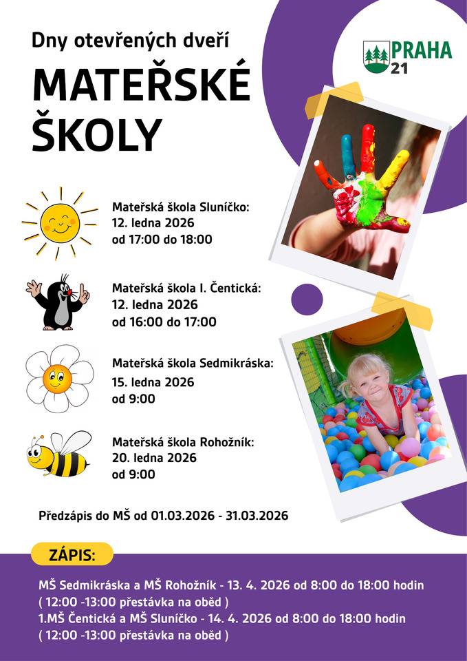 Rádi bychom pozvali všechny rodiče a děti, které se chystají k zápisu do mateřské školy, na Dny otevřených dveří v našich školkách. Přijďte se podívat, jak to u nás vypadá, seznámit se s prostředím, pedagogy i vzdělávacím programem jednotlivých mateřských škol. Bližší informace k zápisu a předzápisu naleznete na webových stránkách jednotlivých mateřských škol:   MŠ Sluníčko: https://slunickocenticka.webnode.cz/   MŠ Sedmikráska: https://ms7kraska.cz/   MŠ Rohožník: https://www.ms-rohoznik.cz/  1. MŠ Čentická: https://mscenticka.cz/  Neváhejte využít této příležitosti poznat školky, které mohou být budoucím místem prvních dětských kamarádství, objevování a her. Těšíme se na všechny rodiče i malé návštěvníky!