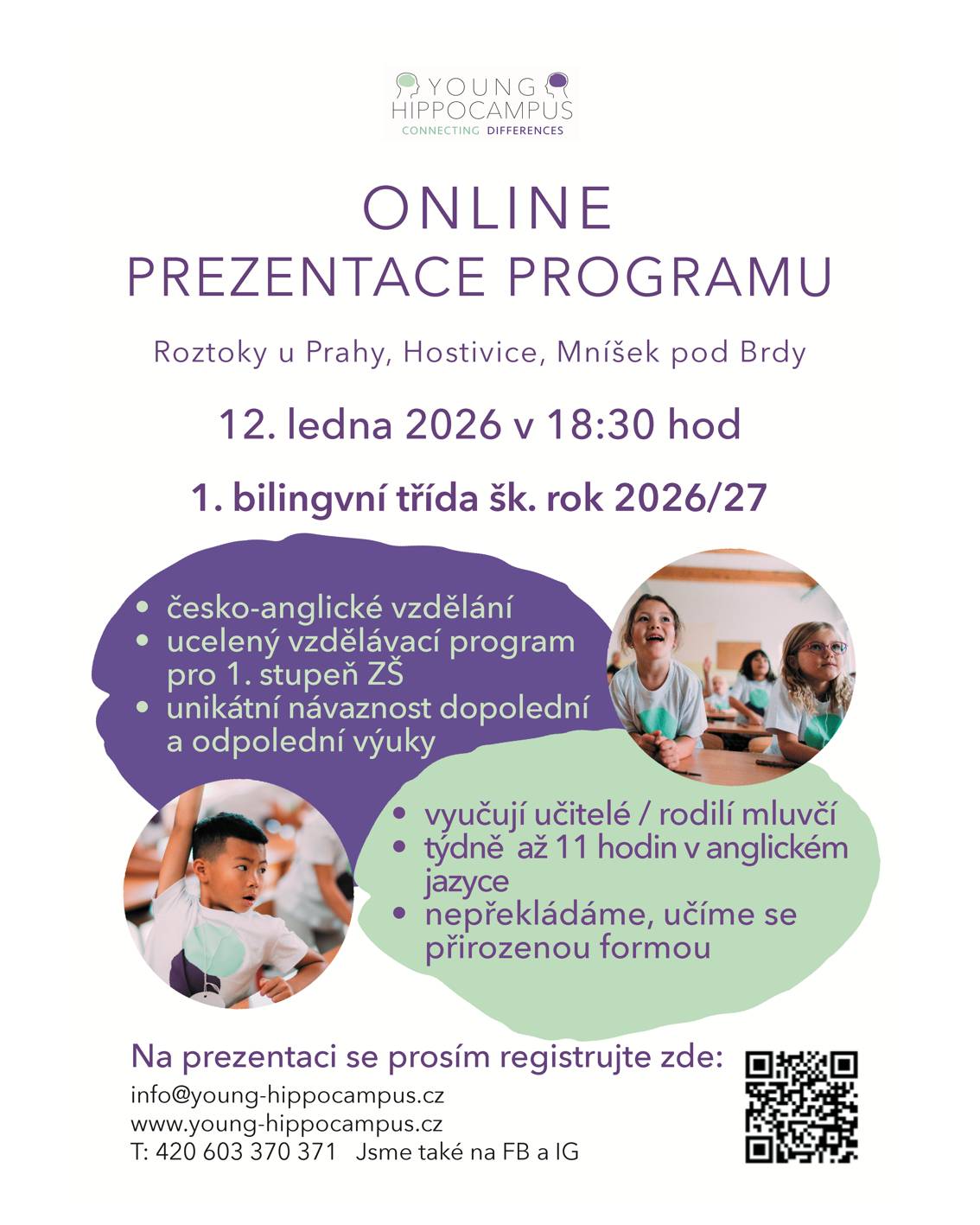 Zveme rodiče zájemců o bilingvní vzdělávání na online prezentaci programu Young Hippocampus pro školní rok 2026/2027.Veškeré informace a registrační údaje naleznete v přiloženém letáku.