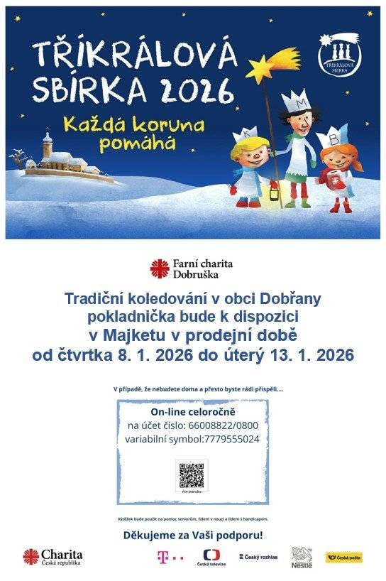 Od čtvrtka 8.1.2026 do úterý 13.1.2026 proběhne v Dobřanech tradiční Tříkrálová sbírka. Pokladnička bude k dispozici v Majketu v prodejní době.