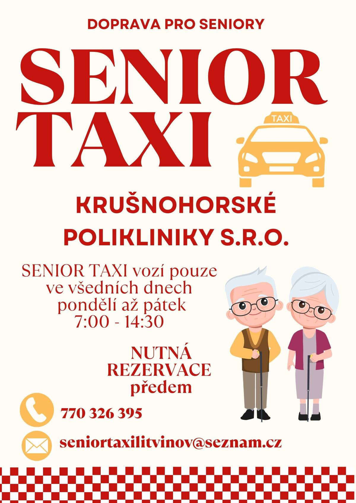 Vážení občané,  od 2.1.2026 je pro občany města Meziboří smluvně, prostřednictvím Krušnohorské polikliniky s.r.o., zajištěna služba SENIOR TAXI.  SENIOR TAXI vozí pouze ve všedních dnech od 7.00 do 14.30, předem je nutná rezervace na tel. čísle 770 326 395, a to 3 dny předem, případně v den odvozu, avšak pouze budou-li to provozní podmínky SENIOR TAXI umožňovat.  Služba je určena pro občany s trvalým pobytem v Meziboří, kteří jsou:  • starší 65 let, • nebo jsou držiteli průkazu osoby se zdravotním postižením označeným symbolem ZTP a ZTP/P, • a jejich doprovod v počtu 1 osoby   SENIOR TAXI spočívá v dopravě osob: • po městě Meziboří, • z města Meziboří do města Litvínova nebo naopak, • z města Meziboří do města Mostu nebo naopak,  a v potřebné pomoci oprávněným osobám při nastupování a vystupování z vozidla  Služba zajišťuje převoz pouze na konkrétní místa, která zahrnují státní úřady, zdravotnická zařízení, lékárny, školy, pošty, hřbitov, kulturní objekty, domovy pro seniory, vlaková a autobusová nádraží a další sociální a komunitní zařízení.  Cena za službu je následující:  50 Kč – jedna jízda po Meziboří 50 Kč – jedna jízda z Meziboří do Litvínova nebo opačně 70 Kč – jedna jízda z Meziboří do Mostu nebo opačně  Pokud jízdu absolvuje též osoba jako doprovod, hradí stejné částky.