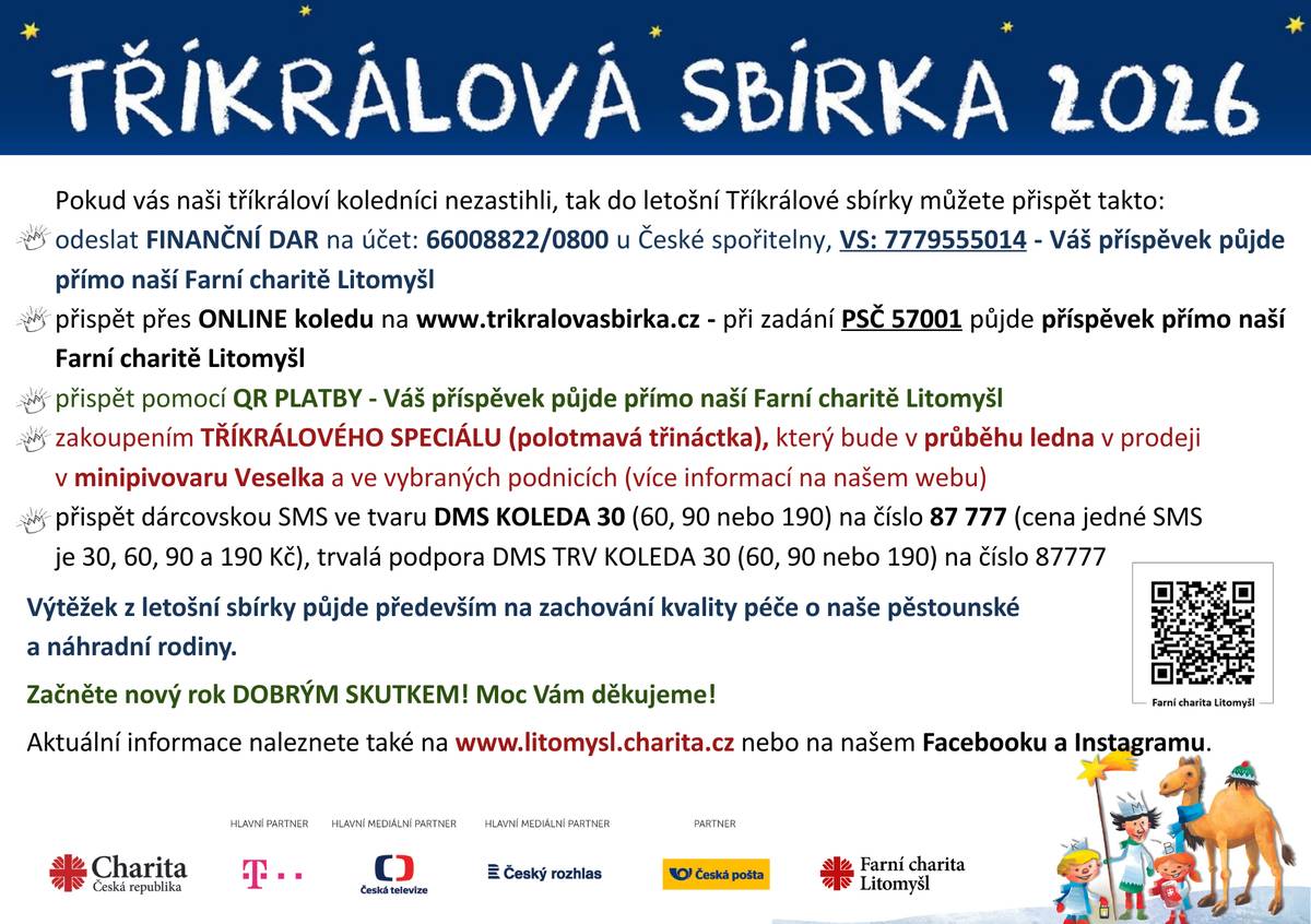 V sobotu 10. ledna 2026 proběhne v naší obci TŘÍKRÁLOVÁ SBÍRKA. Farní charita Litomyšl děkuje za Vaší podporu a do nového roku přeje zdraví a Boží požehnání.