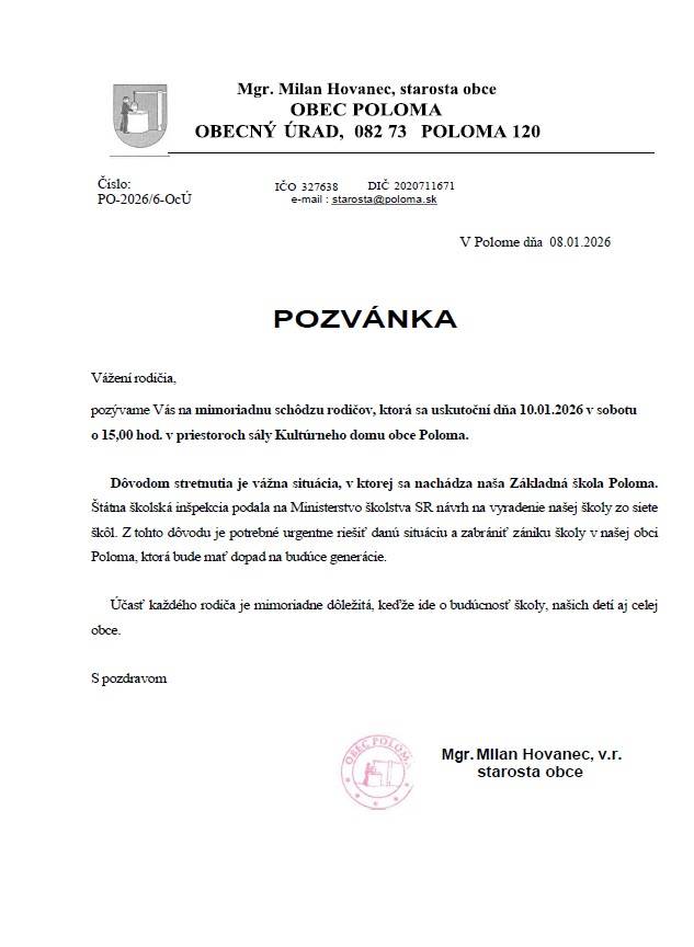 Obec Poloma pozýva dotknutých rodičov na mimoriadnu schôdzu, ktorá sa uskutoční dňa 10. januára 2026 (sobota) o 15,00 hod. v sále KD Poloma.   Dôvodom stretnutia je vážna situácia, v ktorej sa nachádza na ZŠ Poloma - vyradenie našej školy zo siete škôl.  Účasť rodičov je dôležitá.