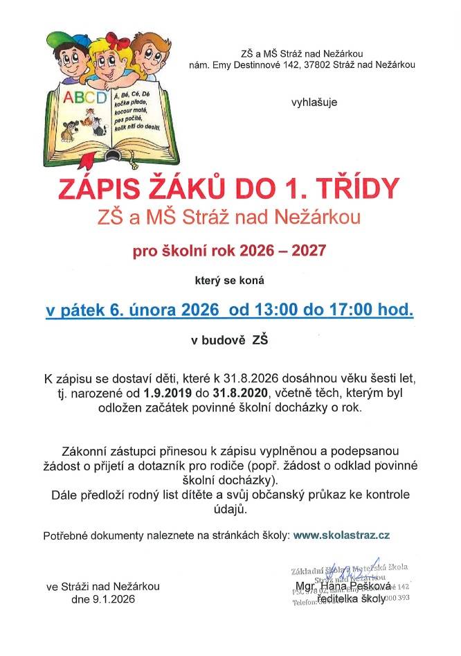 Základní škola a mateřská škola Stráž nad Nežárkou pořádá zápis žáků do 1. třídy pro školní rok 2026 – 2027. Zápis proběhne v pátek 6. února 2026 od 13:00 do 17:00 v budově školy. K zápisu se dostaví děti, které k 31. srpnu 2026 dosáhnou věku šesti let.