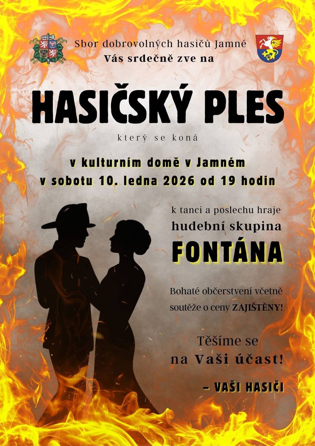 SDH Jamné Vás srdečně zve na HASIČSKÝ PLES, který proběhne v sobotu 10.1.2026 od 19:00h v KD Jamné. K tanci a poslechu hraje skupina FONTÁNA.