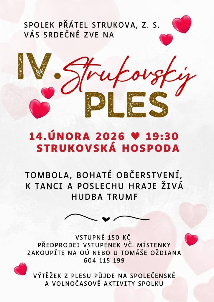 Vážení spolupbčané,    tímto Vás zveme na IV. Strukovský ples, který se uskuteční 14. února 2026. Bližší informace v plakátu.