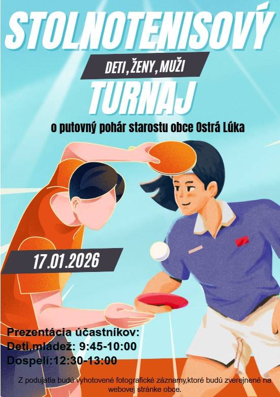 Obec Ostrá Lúka Vás pozýva na Stolnotenisový turnaj o Putovný pohár starostu obce Ostrá Lúka, ktorý sa uskutoční v sobotu 17.1.2026. Všetci ste srdečne vítaní.