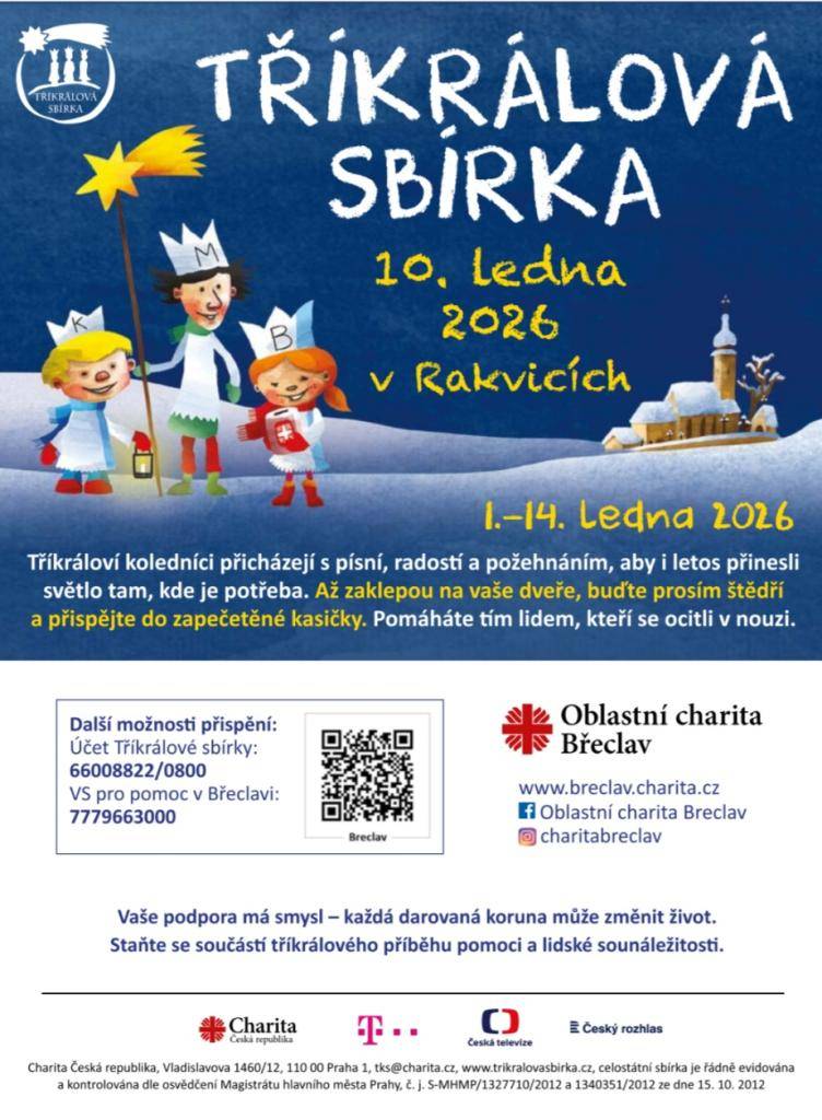 V sobotu 10.ledna se bude konat Tříkrálová sbírka. Děti budou chodit od 10,00 hod. Prosíme občany z Rakvic, aby přispěli do kasičky pro lidi v nouzi. Děkujeme.