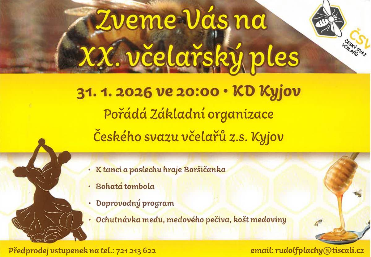 Základní organizace Českého svazu včelařů z. s. Kyjov zve na XX. včelařský ples, který se koná v sobotu 31.1.2026 ve 20:00 hod. v KD Kyjov.