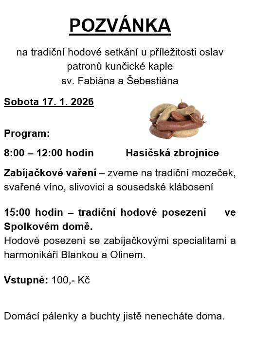 Zveme vás na tradiční hodové setkání, které se koná v sobotu 17. ledna 2026.  Program začíná v 8:00 hodin v hasičské zbrojnici, kde budete moci ochutnat zabíjačkové speciality a strávit příjemný čas se sousedy. Od 15:00 hodin se ve Spolkovém domě uskuteční hodové posezení s hudebním vystoupením.