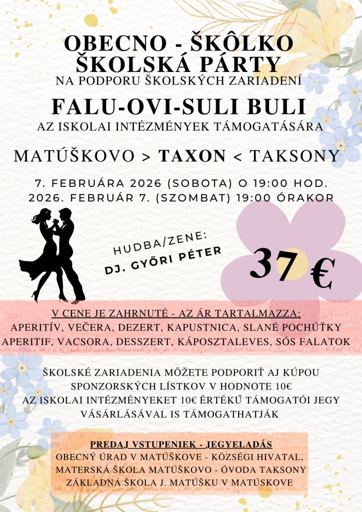 Srdečne Vás pozývame na „Obecno-škôlko-školskú párty“, ktorá sa koná na podporu školských zariadení.  Szeretettel meghívjuk Önöket a „Falu–ovi–suli buli” rendezvényre, az óvodai és iskolai intézmények támogatására.
