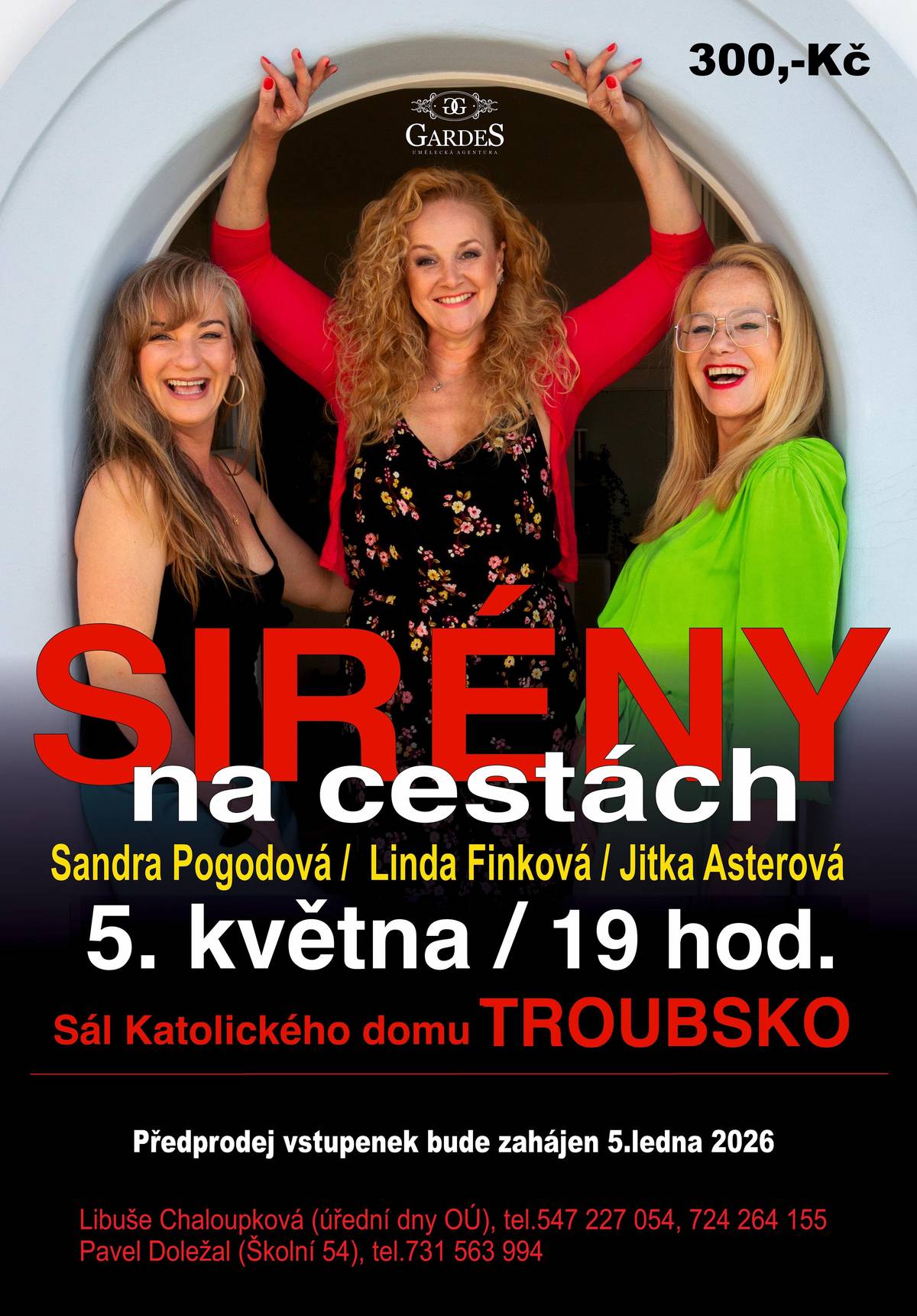 Obec Troubsko zve na představení SIRÉNY NA CESTÁCH (Sandra Pogodová, Linda Finková, Jitka Asterová) dne 5.5.2025 od 19 hod. do sálu Katolického domu Troubsko. Předprodej vstupenek v úřední dny na OÚ Troubsko, p. Chaloupková tel. 547227054 nebo 724264155, u p. Doležala na tel. 731563994.