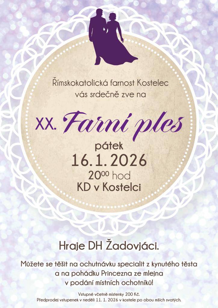 Římskokatolická farnost Kostelec vás srdečně zve na XX.Farní ples v pátek 16.1.2026 od 20:00 hodin v KD v Kostelci.