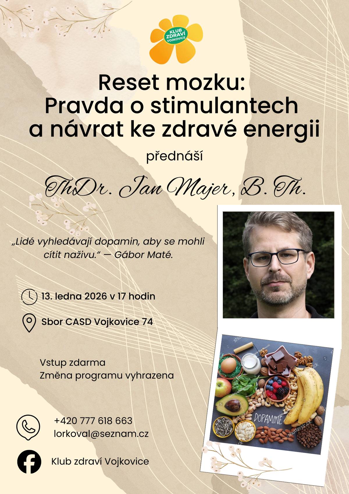 "Reset mozku: Pravda o stimulantech a návrat ke zdravé energií" dne 13.1.2026 od 17:00 hod. ve sboru CASD Vojkovice 74.