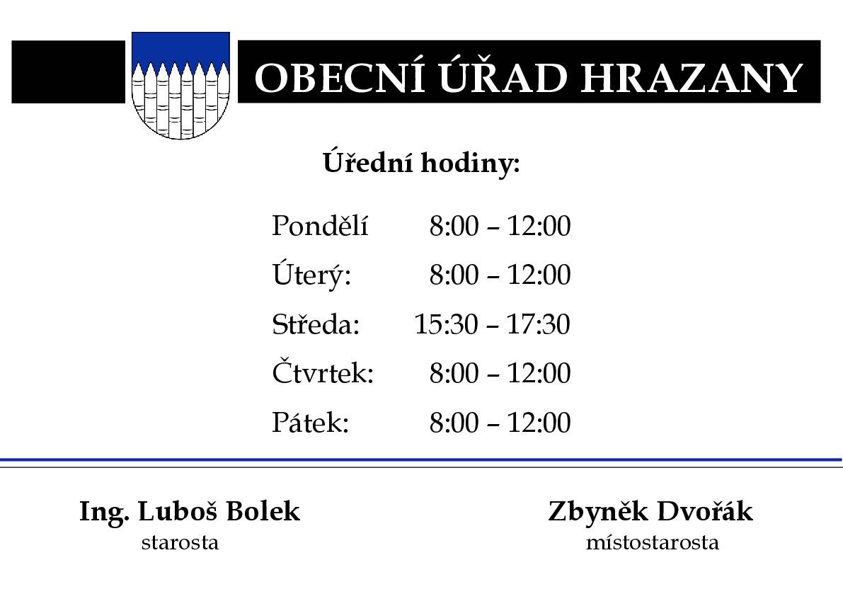 Úřední hodiny na OÚ Hrazany budou nově každou středu v čase 15:30 - 17:30 hodin. Změna platí do odvolání.