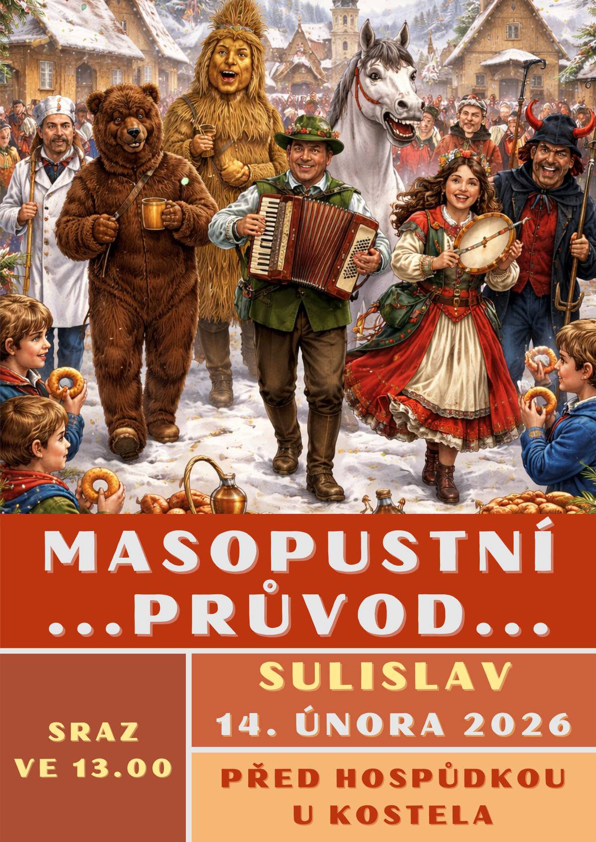 Dne 14. února 2026 se v Sulislavi uskuteční již 240. ročník MASOPUSTNÍHO PRŮVODU. Vycházet se bude ve 13:00 od hospůdky u kostela. Jako každý rok, nebude chybět živá hudba a skvělé občerstvení. 🎶🍻 Zveme všechny obyvatele a návštěvníky, aby se k nám připojili a užili si tuto krásnou tradici. 🤩